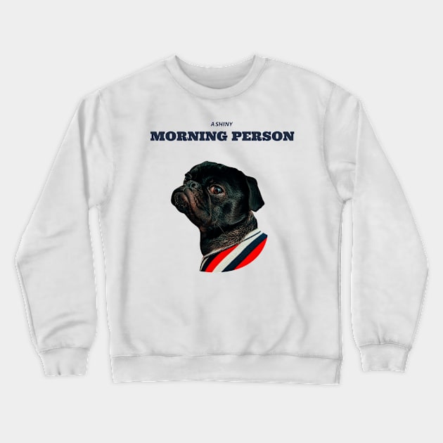 Morning Person Crewneck Sweatshirt by Fresh Sizzle Designs